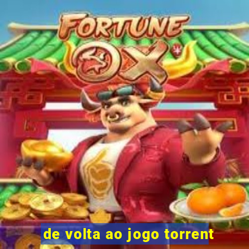 de volta ao jogo torrent